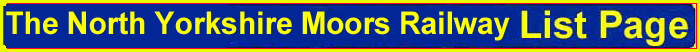 The Norh Yorkshire Moors Railway List Page